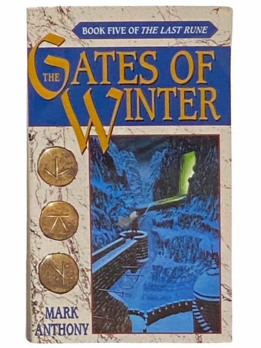 Item #2310474 The Gates of Winter (The Last Rune No. 5). Mark Anthony.