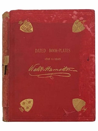 Item #2310507 Dated Book-Plates (Ex Libris), with a Treatise on Their Origin and Development...