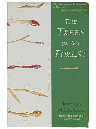 Item #2310582 The Trees in My Forest. Bernd Heinrich