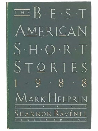 Item #2310794 Best American Short Stories 1988. Mark Helprin