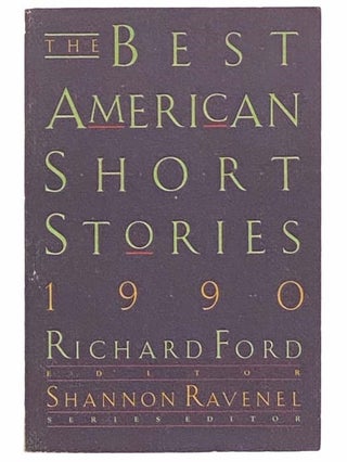 Item #2310802 The Best American Short Stories 1990. Richard Ford