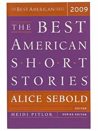 Item #2310805 The Best American Short Stories 2009. Alice Sebold