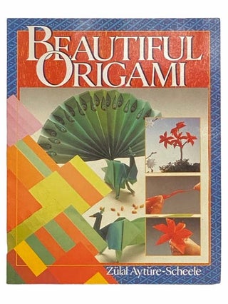 Item #2310855 Beautiful Origami. Zulal Ayture-Scheele