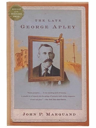 Item #2311050 The Late George Apley. John P. Marquand