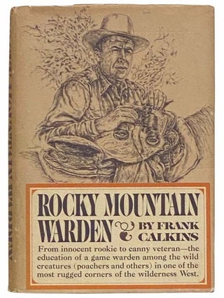 Item #2311187 Rocky Mountain Warden. Frank Calkins
