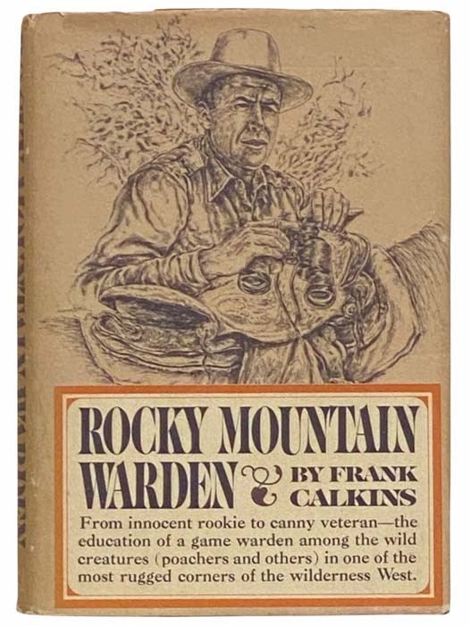 Item #2311187 Rocky Mountain Warden. Frank Calkins.