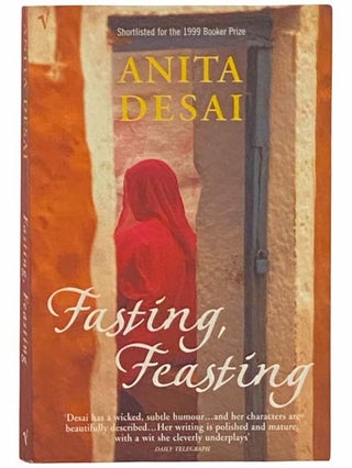 Item #2311325 Fasting, Feasting. Anita Desai