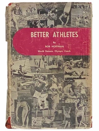 Item #2311452 Better Athletes through Weight Training. Bob Hoffman