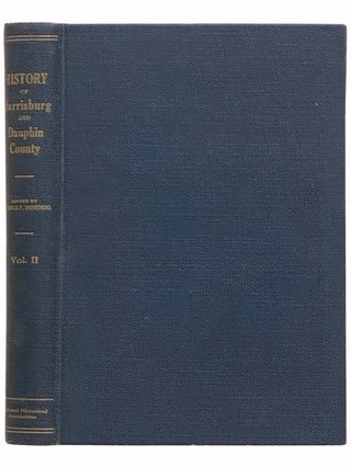 Harrisburg and Dauphin County: A Sketch of the History for the Past Twenty-Five Years, 1900-1925. George P. Donehoo.
