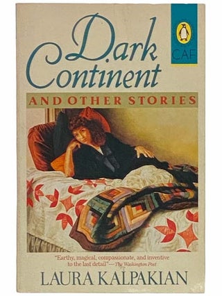 Item #2311914 Dark Continent and Other Stories. Laura Kalpakian