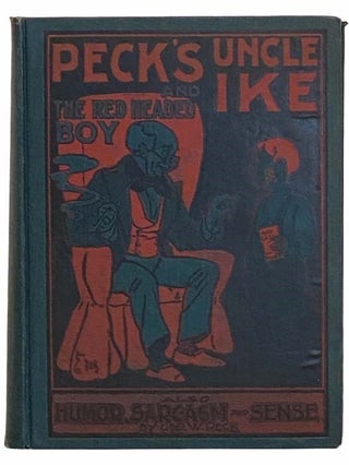 Item #2311924 Peck's Uncle Ike and the Red Headed Boy. Also, Sunbeams: Humor, Sarcasm and Sense...