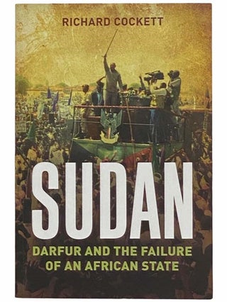 Item #2311961 Sudan: Darfur and the Failure of an African State. Richard Cockett