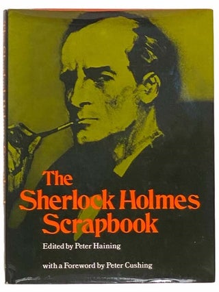 Item #2311974 The Sherlock Holmes Scrapbook [Scrap Book]. Sir Arthur Conan Doyle, Peter Haining,...