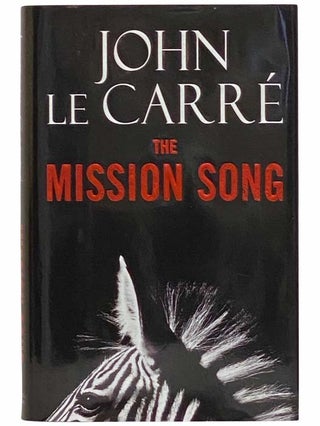 Item #2312058 The Mission Song: A Novel. John Le Carre