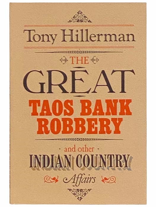 Item #2312253 The Great Taos Bank Robbery and Other Indian Country Affairs. Tony Hillerman.