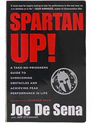 Item #2312308 Spartan Up! A Take-No-Prisoners Guide to Overcoming Obstacles and Achieving Peak...