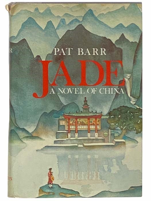 Item #2312433 Jade: A Novel of China. Pat Barr.