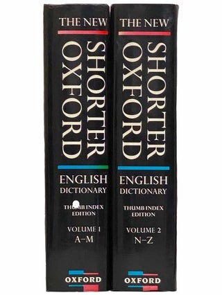 The New Shorter Oxford English Dictionary, Thumb Index Edition, in Two Volumes