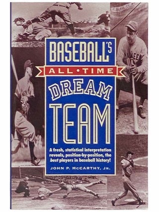Item #2312668 Baseball's All-Time Dream Team. John P. Jr McCarthy
