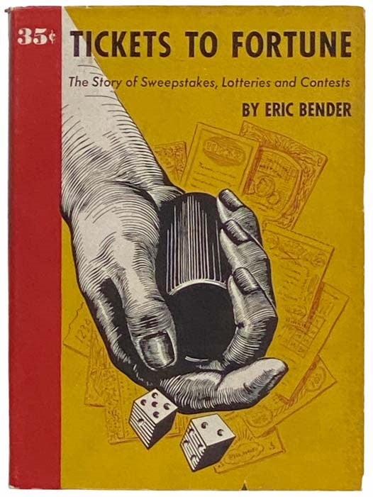 Item #2312678 Tickets to Fortune: The Story of Sweepstakes, Lotteries and Contests. Eric Bender.
