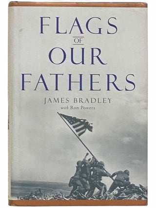 Item #2312805 Flags of Our Fathers. James Bradley, Ron Powers