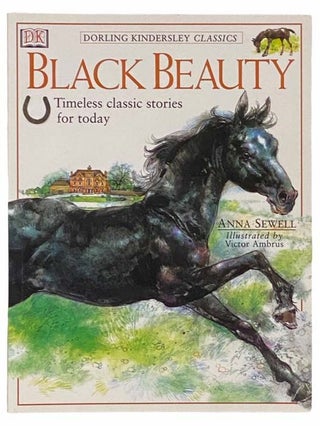 Item #2312847 Black Beauty (Dorling Kindersley Classics). Anna Sewall