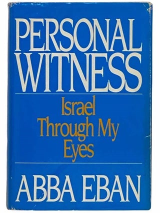 Item #2312926 Personal Witness: Israel through My Eyes. Abba Eban