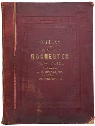 Item #2313022 Atlas of the City of Rochester, New York [Plat Book]. G M. Hopkins Co