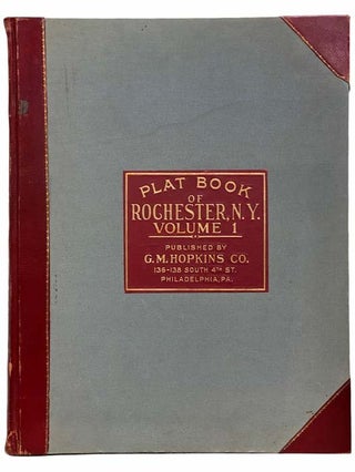 Plat Book of Rochester, N.Y., in Five Volumes: Volume 1. East Side; Volume 2: West Side; Volume 3: Environs; Volume 4: North Side; Volume 5: Environs [New York]