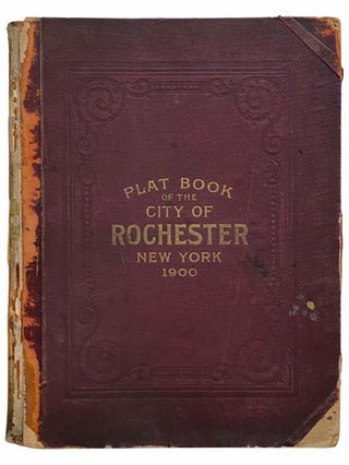 Item #2313024 Plat Book of the City of Rochester, New York. J M. Lathrop, Co