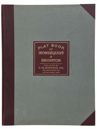Item #2313027 Plat Book of Irondequoit and Brighton [New York]. G M. Hopkins Co