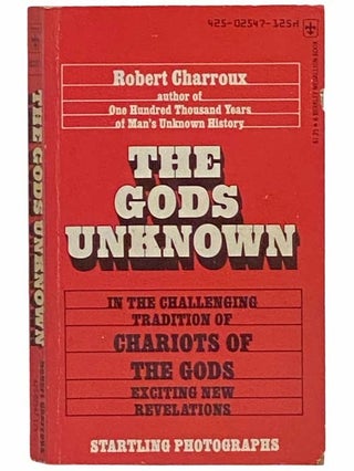 Item #2313126 The Gods Unknown. Robert Charroux