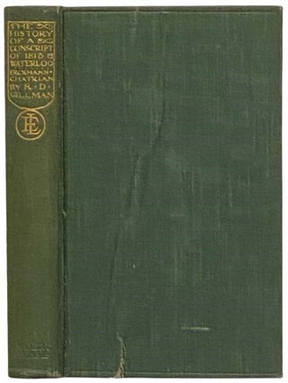 Item #2313179 The History of a Conscript of 1813, and Waterloo (Everyman's Library, No. 354)....