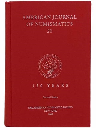 American Journal of Numismatics, No. 20 (Second Series. The American Numismatic Society.