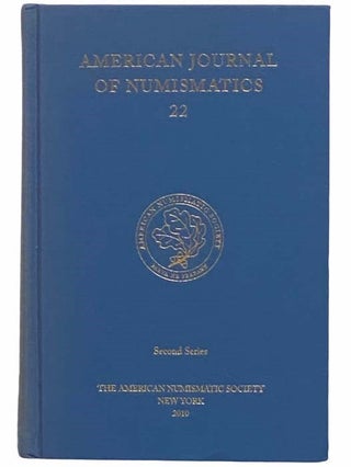 Item #2313190 American Journal of Numismatics, No. 22 (Second Series). The American Numismatic...