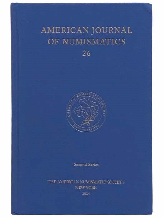 Item #2313191 American Journal of Numismatics, No. 26 (Second Series). The American Numismatic Society.