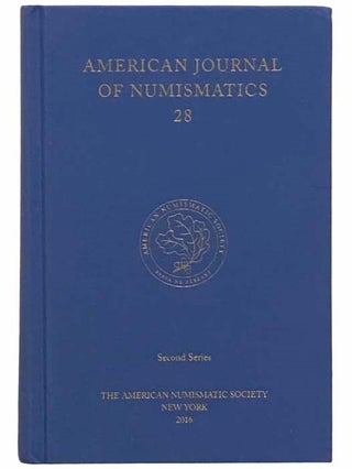 Item #2313192 American Journal of Numismatics, No. 28 (Second Series). The American Numismatic...