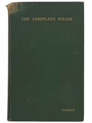 Item #2313198 The Aeroplane Speaks. H. Barber, Alexander Klemin