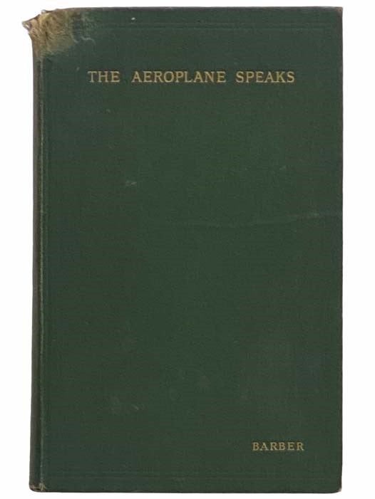 Item #2313198 The Aeroplane Speaks. H. Barber, Alexander Klemin.