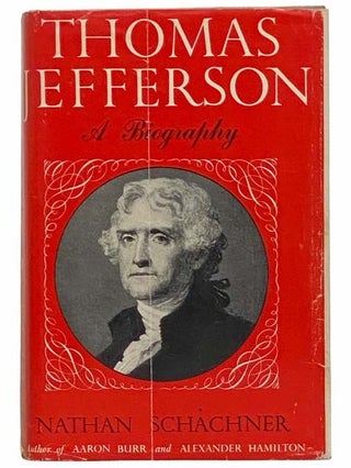 Item #2313306 Thomas Jefferson: A Biography. Nathan Schachner