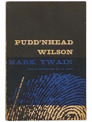 Item #2313339 Pudd'nhead Wilson (Evergreen Edition, E-25). Mark Twain, F. R. Leavis, Samuel...