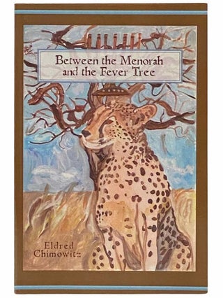 Item #2313367 Between the Menorah and the Fever Tree. Elder Chimowitz