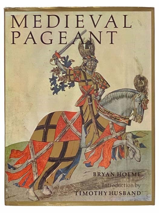 Item #2313409 Medieval Pageant. Bryan Holme, Timothy Husband.