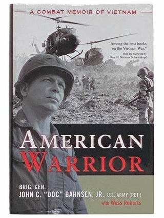 Item #2313510 American Warrior: A Combat Memoir of Vietnam. John C. Bahnsen