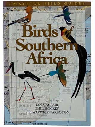 Item #2313577 Birds of Southern Africa (Princeton Field Guides). Ian Sinclair, Phil Hockey,...