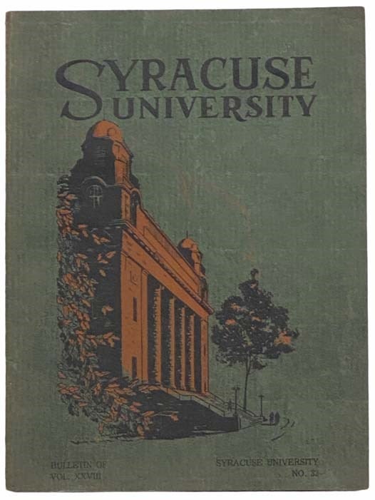 Item #2313649 Syracuse University, Bulletin of Vol. XXVIII, No 32 [Volume 27 Number Thirty-Two]. Bulletin of Syracuse University.