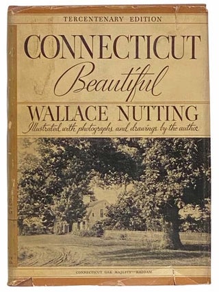 Item #2313855 Connecticut Beautiful (States Beautiful Series) (Tercentenary Edition). Wallace...