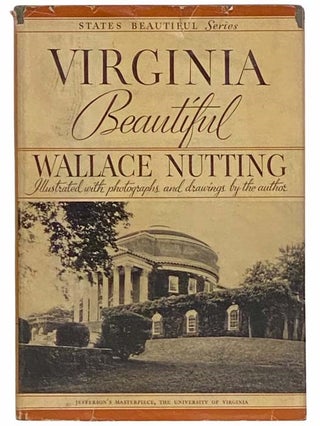 Item #2313861 Virginia Beautiful (States Beautiful Series). Wallace Nutting