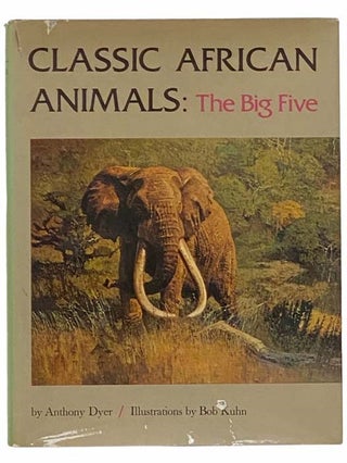 Item #2313931 Classic African Animals: The Big Five. Anthony Dyer