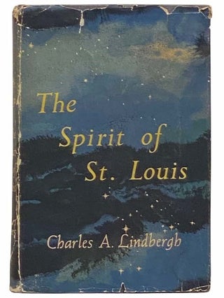 Item #2314152 The Spirit of St. Louis. Charles A. Lindbergh